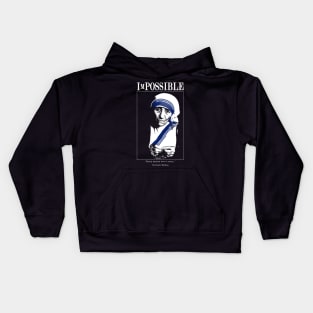 ImPOSSIBLE : Mother Teresa Kids Hoodie